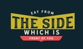 Eat from the side which is front of you Royalty Free Stock Photo