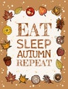 Eat sleep autumn repeat banner. Cute fall cozy autumn elements postcard