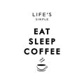 Eat sleep coffee graphic design template vector isolated