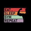 Eat sleep gym repeat t-shirt and poster vector design template. Gym t-shirt for bodybuilder, athlete and training with Royalty Free Stock Photo