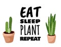 Eat sleep plant repeat banner. Cactus potted succulent plant postcard. Cozy lagom scandinavian style poster