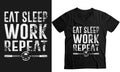 Eat Sleep Work Repeat Labor day funny t-shirt design Royalty Free Stock Photo