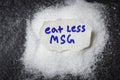 Eat less or stop monosodium glutamate no MSG for health concept