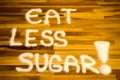 Eat less sugar text