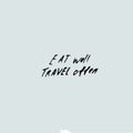 Eat well travel often concept, hand drawn template