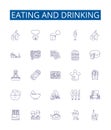 Eating and drinking line icons signs set. Design collection of Dining, Feasting, Banqueting, Devouring, Nibbling