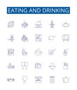 Eating and drinking line icons signs set. Design collection of Dining, Feasting, Banqueting, Devouring, Nibbling