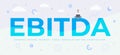 EBITDA Earnings before interest, tax, depreciation and amortization concept. Simple vector horizonal banner illustration