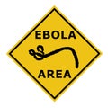 An Ebola virus danger warning area symbol sign