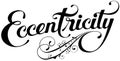 Eccentricity - custom calligraphy text