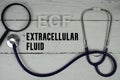 ECF Extracellular Fluid text with Stethoscope on wooden background Royalty Free Stock Photo