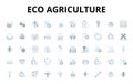 Eco agriculture linear icons set. Sustainability, Organic, Regenerative, Permaculture, Biodynamic, Composting