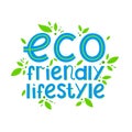 Eco friendly lifestyle - vector lettering