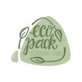 Eco pack sustainable living handwritten sign of eco friendly, natural and organic labels for print packaging products