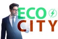 Ecocity ecology concept with businessman