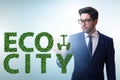 Ecocity ecology concept with businessman