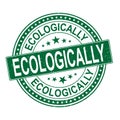 Ecologic Certified Original Stamp. ECOLOGICALLY Design Vector Badge Art. Quality Badge.