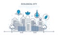 Ecological city concept. New eco-friendly technology, infrastructure, communication, technological progress.