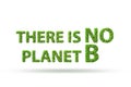 Ecological concept - there is no planet b - 3d rendering