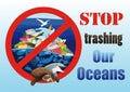 Ecological poster Stop trashing our oceans Royalty Free Stock Photo