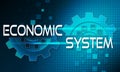 Economic system concept text on the mechanism of gears. Technology background
