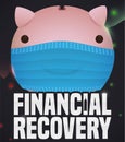 Cute Piggy Bank with Half-mask Announcing Financial Recovery, Vector Illustration