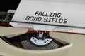 The text is printed on a typewriter - falling bond yields Royalty Free Stock Photo