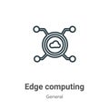 Edge computing outline vector icon. Thin line black edge computing icon, flat vector simple element illustration from editable Royalty Free Stock Photo