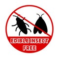 Edible insect free, label information sign. No traces of insects in this food