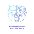 Edit content for online platform blue gradient concept icon