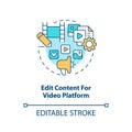 Edit content for video platform concept icon