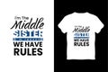 editable im the middle sister im reason we have rules tshirt design vector