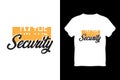 editable im the security modern tshirt design vector