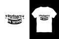 editable partners in wine modern minimal tshirt design vector