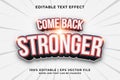Editable text effect - Come Back Stronger 3d template style premium vector Royalty Free Stock Photo