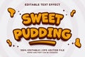 Editable text effect Sweet Pudding 3d Cartoon template style premium vector