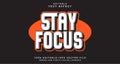 Editable text style effect - Stay Focus text style theme Royalty Free Stock Photo