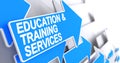 Education And Training Services - Text on Blue Arrow. 3D. Royalty Free Stock Photo