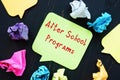Educational concept about After School Programs with phrase on the sheet