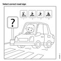 Educational Puzzle Game for kids. Select correct road sign. Coloring Page Outline Of cartoon driver with car. Coloring book for