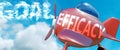 Efficacy helps achieve a goal - pictured as word Efficacy in clouds, to symbolize that Efficacy can help achieving goal in life