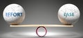 Effort and ease in balance - pictured as balanced balls on scale that symbolize harmony and equity between Effort and ease that is