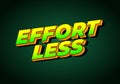 Effortless. Text effect in 3D look with eye catching colors