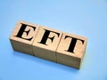 EFT, text words typography written with wooden letter, life and business motivational inspirational