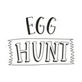 Egg hunt. Hand lettering with ribbon. Cards template, handwritten phrase for greeting cards, posters, prints. Black and