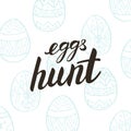 Eggs hunt lettering with traditional pisanky eggs on background Royalty Free Stock Photo
