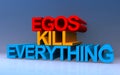 egos kill everything on blue Royalty Free Stock Photo