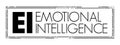 EI Emotional intelligence - ability to perceive, use, understand, manage, and handle emotions, acronym text concept stamp