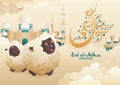 Eid Al Adha Mubarak calligraphy greeting card with sheep and mosque background. Holy islam month muslim community template.