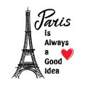 Eiffel tower, hearts and phrase Paris is always good idea Royalty Free Stock Photo